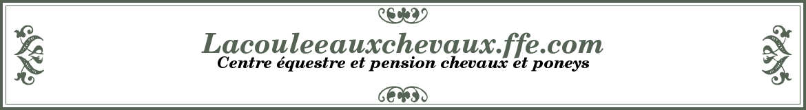 Lacouleeauxchevaux.ffe.com